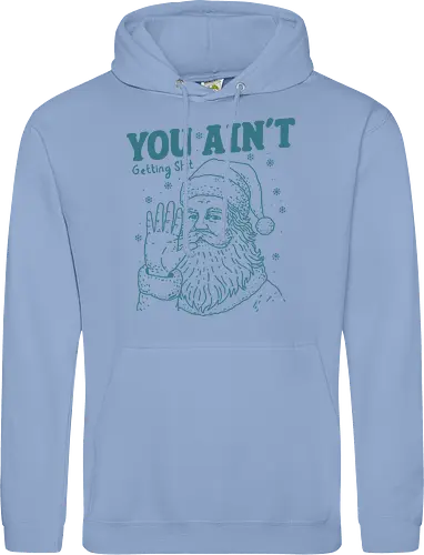 You Ain’t Getting Shit Funny Santa