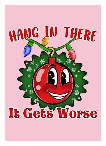 Hang In There Christmas Ball Sarcasm (Häng dich rein Christbaumkugel Sarkasmus)