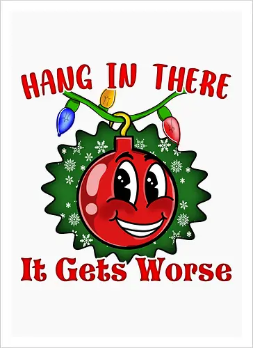Hang In There Christmas Ball Sarcasm (Häng dich rein Christbaumkugel Sarkasmus)