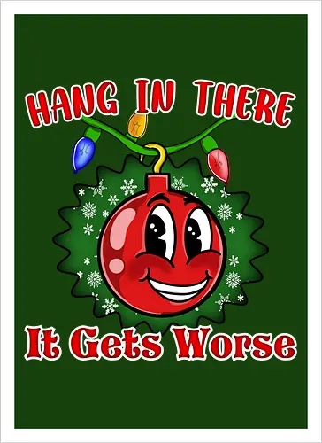Hang In There Christmas Ball Sarcasm (Häng dich rein Christbaumkugel Sarkasmus)