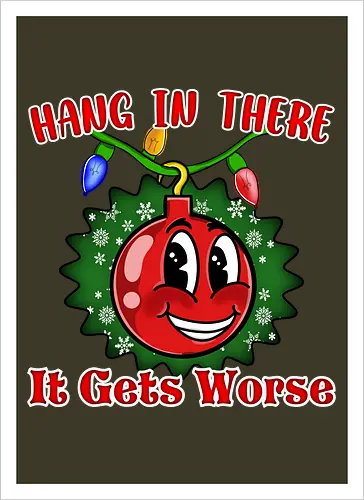 Hang In There Christmas Ball Sarcasm (Häng dich rein Christbaumkugel Sarkasmus)