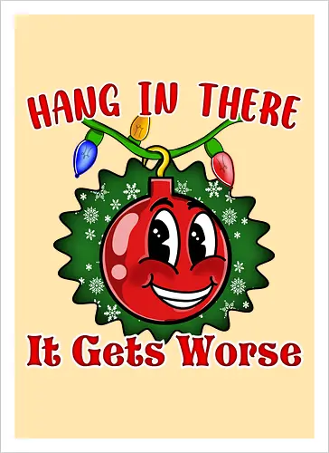 Hang In There Christmas Ball Sarcasm (Häng dich rein Christbaumkugel Sarkasmus)