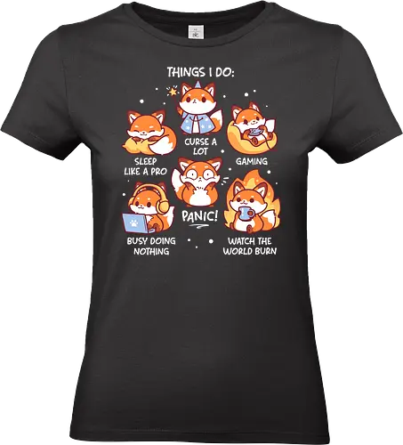 Sarcastic Fox Life - fox, sarcasm, funny, humor, kawaii, procrastinator, socially awkward, introvert, gamer, daily life, lazy, chaos, cute animal - Standard T-Shirt (Women)