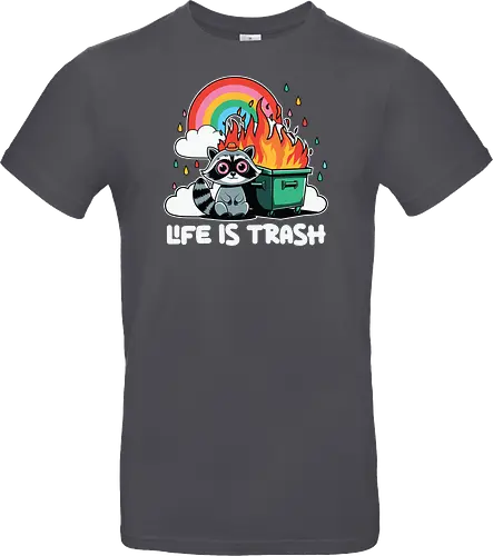 Life is Trash
