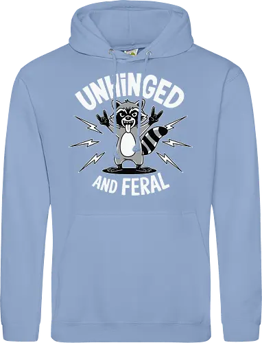 Unhinged and Feral