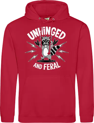 Unhinged and Feral