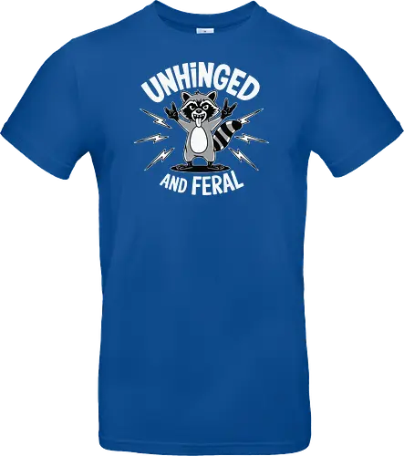 Unhinged and Feral