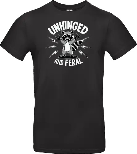 Unhinged and Feral