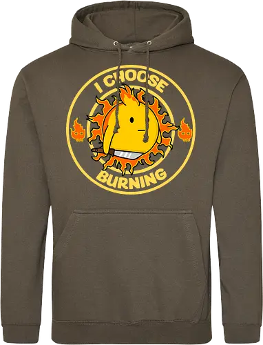 I Choose Burning (Ich wähle das Brennen)
