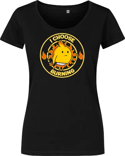 I Choose Burning (Ich wähle das Brennen)