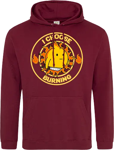 I Choose Burning (Ich wähle das Brennen)