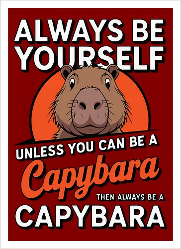 capybara then always be a capybara