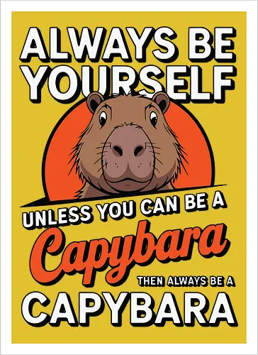 capybara then always be a capybara