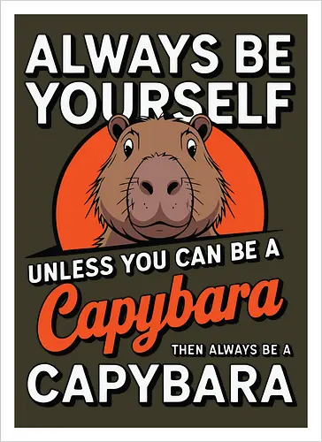 capybara then always be a capybara