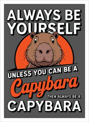 capybara then always be a capybara