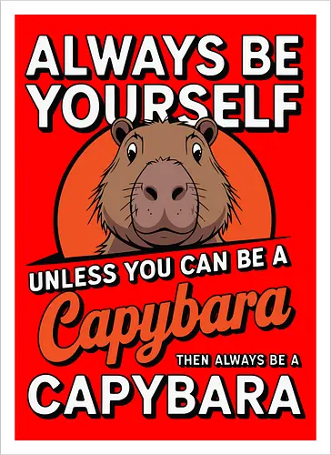 capybara then always be a capybara