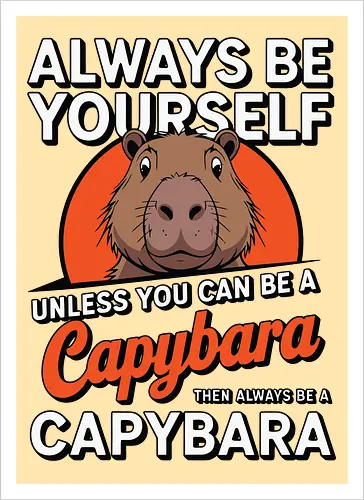 capybara then always be a capybara