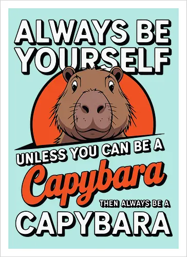 capybara then always be a capybara