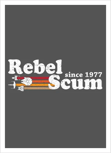 Rebel scum since1977