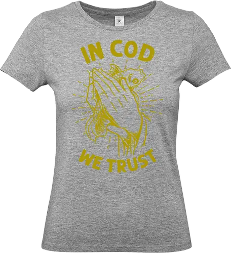 in cod we trust  - pray, love, catch, religious, trust, tattoo, cod, fish, fishing - Standard T-Shirt (Women)