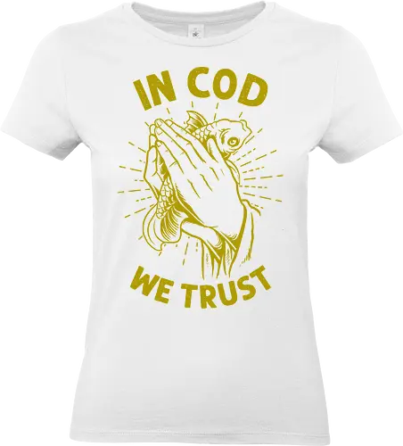 in cod we trust  - pray, love, catch, religious, trust, tattoo, cod, fish, fishing - Standard T-Shirt (Women)