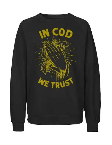in cod we trust  - pray, love, catch, religious, trust, tattoo, cod, fish, fishing - Fairtrade Sweatshirt