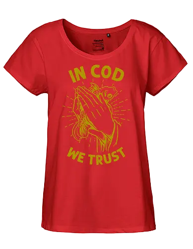 in cod we trust  - pray, love, catch, religious, trust, tattoo, cod, fish, fishing - Fairtrade Girl Shirt