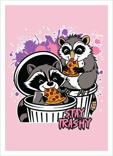 Stay Trashy