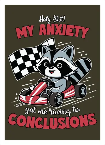 anxiety and racing to conclusions