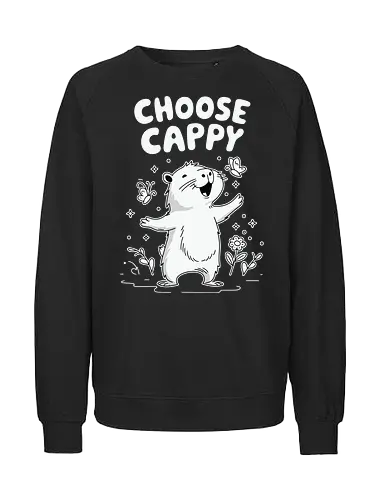 Choose Cappy - capybara, positivity, monochrome, whimsical, flowers, butterflies, cheerful, cute, cartoon - Fairtrade Sweatshirt