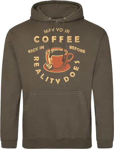 May Your Coffee Kick In Before Reality Does
