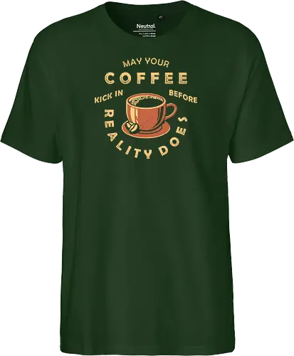 May Your Coffee Kick In Before Reality Does