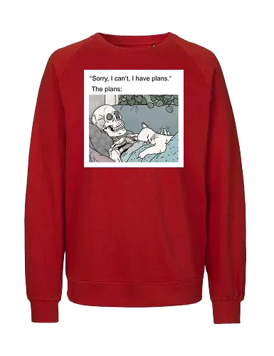 Weekend Plans - Wochenende, Skelett - Fairtrade Sweatshirt