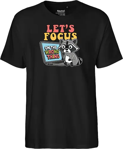 Let's Focus On The Wrong Thing