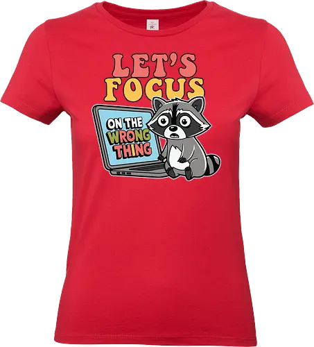 Let's Focus On The Wrong Thing - raccoon, cartoon, laptop, humor, whimsical, focus, playful - Standard T-Shirt (Women)