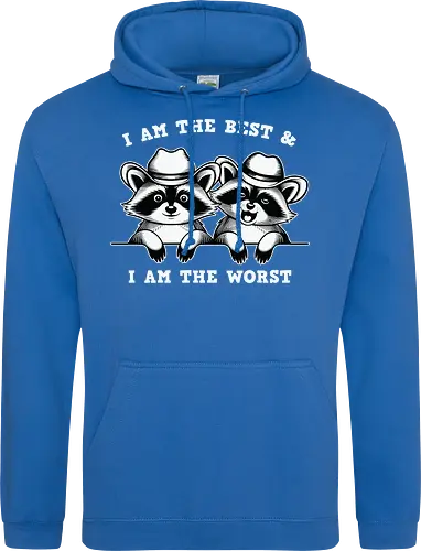 I AM THE BEST & I AM THE WORST