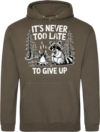 It's never too late to give up