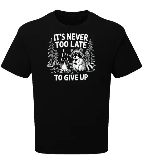 It's never too late to give up