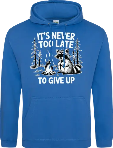 It's never too late to give up