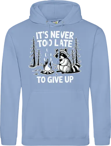 It's never too late to give up
