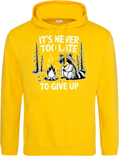 It's never too late to give up