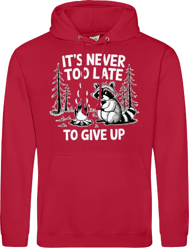 It's never too late to give up