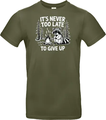 It's never too late to give up