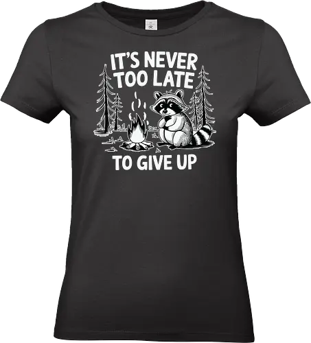 It's never too late to give up