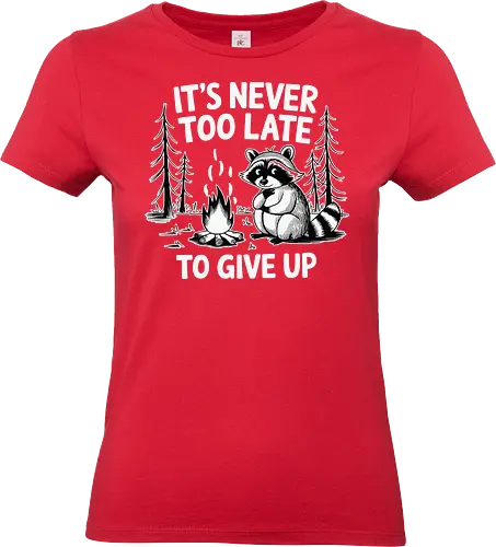 It's never too late to give up