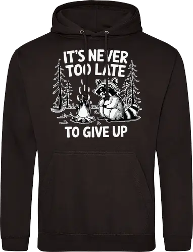 It's never too late to give up