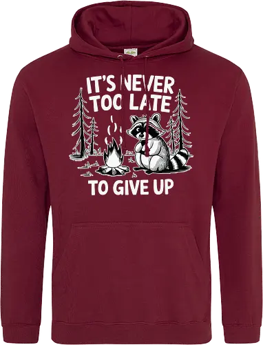 It's never too late to give up