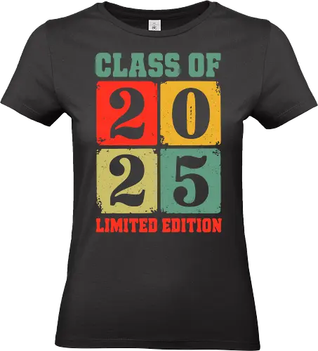 Class of 2025 Limited Edition - typography, retro, colorful, class of 2025, limited edition, numbers, vibrant - Standard T-Shirt (Women)