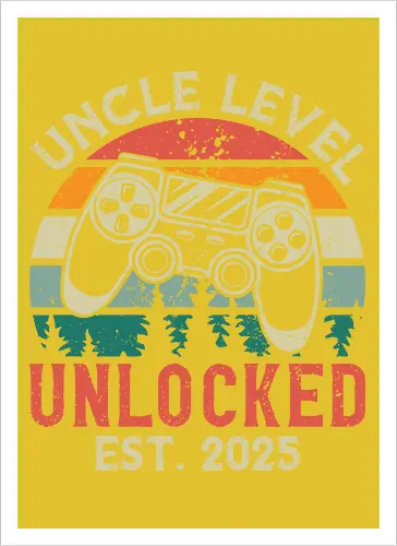 Uncle Level Unlocked Est. 2025