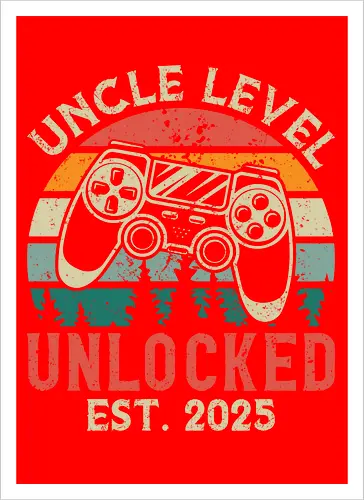 Uncle Level Unlocked Est. 2025